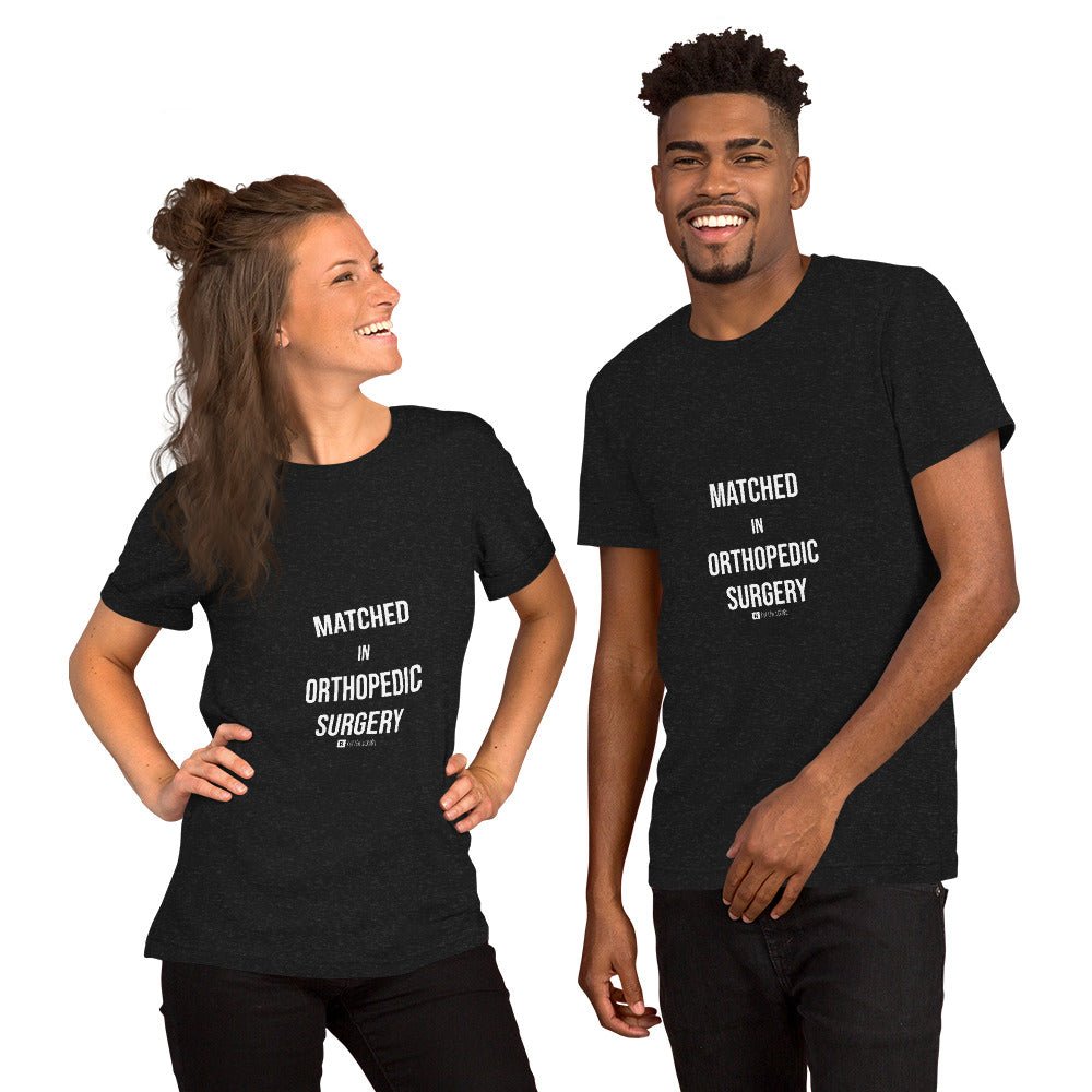 Matched in Orthopedic Surgery Unisex t-shirt - Rotten Scrubs